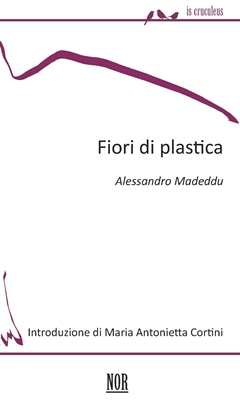 FIORI DI PLASTICA - NOR Edizioni